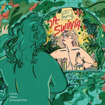 Ja, świnia audiobook, Kasia Nawratek