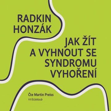 Jak žít a vyhnout se syndromu vyhoření audiobook, Radkin Honzák