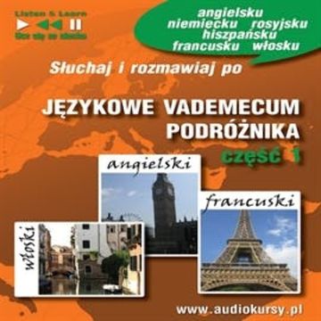 Językowe Vademecum Podróżnika część 1 - Angielski, Francuski, Włoski audiobook, Dorota Guzik