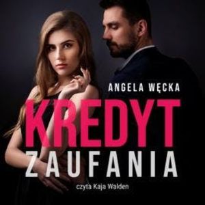 Kredyt zaufania, Angela Węcka