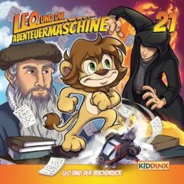 Leo und die Abenteuermaschine, Folge 21: Leo und der Buchdruck audiobook, Matthias Arnold