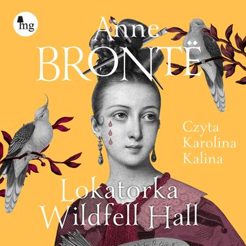 Lokatorka Wildfell Hall audiobook, Anne Bronte