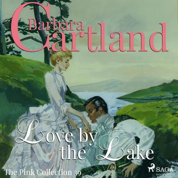 Love by the Lake (The Pink Collection 39) audiobook, Barbara Cartland