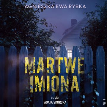 Martwe imiona audiobook, Agnieszka Ewa Rybka