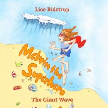 Melvin the Superhero #2: The Giant Wave audiobook, Lise Bidstrup