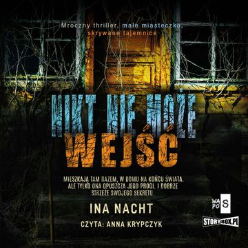 Nikt nie może wejść audiobook, Ina Nacht