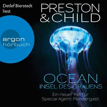 OCEAN - Insel des Grauens - Ein Fall für Special Agent Pendergast, Band 19 (Ungekürzte Lesung) audiobook, Douglas Preston, Lincoln Child