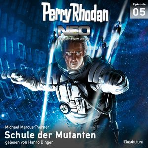 Schule der Mutanten (Perry Rhodan Neo 05), Michael Marcus Thurner
