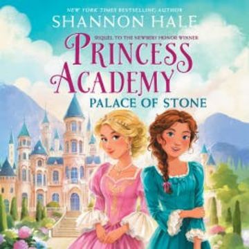 Princess Academy: Palace of Stone audiobook, Shannon Hale