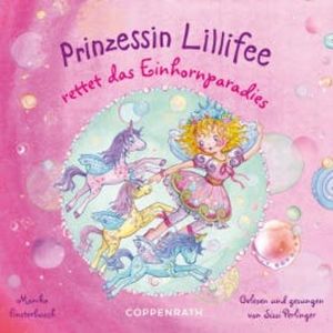 Prinzessin Lillifee rettet das Einhornparadies, Monika Finsterbusch