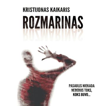 Rozmarinas audiobook, Kristijonas Kaikaris