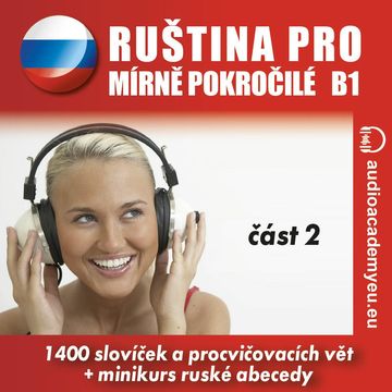 Ruština pro mírně pokročilé B1, část 2 audiobook, Tomáš Dvořáček