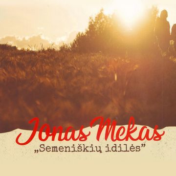 SEMENIŠKIŲ IDILĖS audiobook, Jonas Mekas