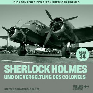 Sherlock Holmes und die Vergeltung des Colonels (Die Abenteuer des alten Sherlock Holmes, Folge 34), Charles Fraser