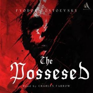 The Possessed - Audiobook, Fyodor Dostoevsky