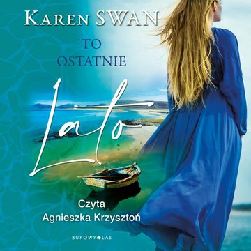 To ostatnie lato audiobook, Karen Swan