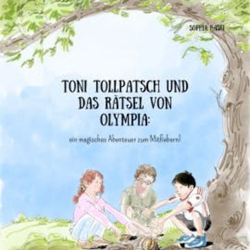 Toni Tollpatsch und das Rätsel von Olympia audiobook, Sophia Haski