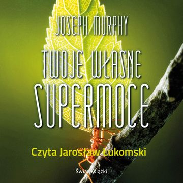 Twoje własne supermoce audiobook, Joseph Murphy