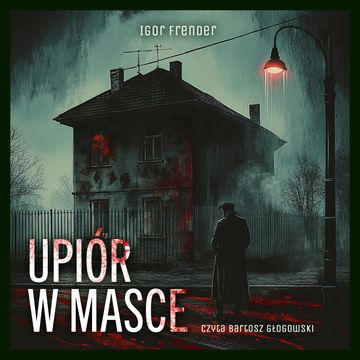 Upiór w masce audiobook, Igor Frender
