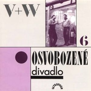 V+W Osvobozené divadlo 6, Jan Werich, Jiří Voskovec, Josef Gruss, Otto Rádl, Vítězslav Nezval