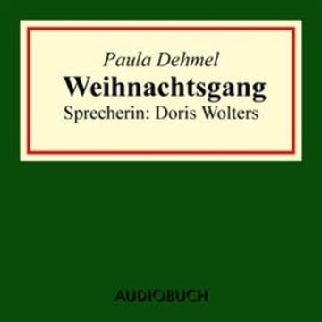 Weihnachtsgang audiobook, Paula Dehmel