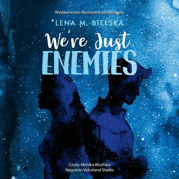 We’re Just Enemies audiobook, Lena M. Bielska