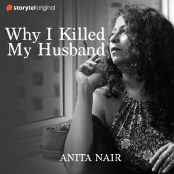 Why I Killed My Husband audiobook, Anita Nair
