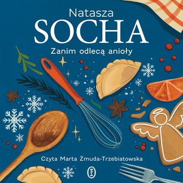 Zanim odlecą anioły audiobook, Natasza Socha