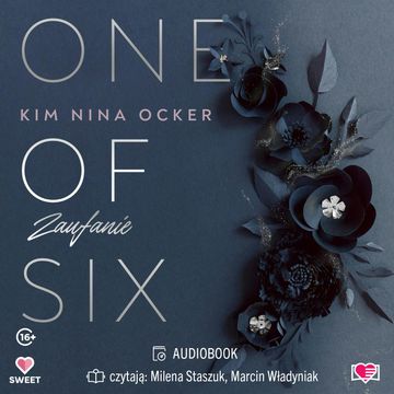 Zaufanie. One Of Six. Tom 2 audiobook, Kim Nina Ocker
