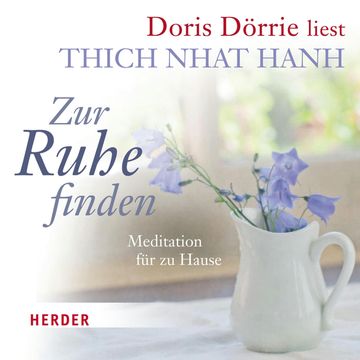 Zur Ruhe finden audiobook, Thich Nhat Hanh