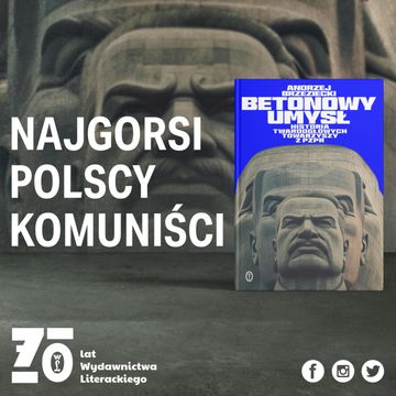 Zwrotnice historii #9: Beton. Najgorsi polscy komuniści – Andrzej Brzeziecki audiobook, Wydawnictwo Literackie