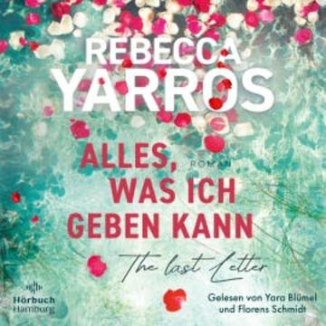 Alles, was ich geben kann – The Last Letter audiobook, Rebecca Yarros