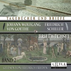 Briefwechsel Band 2, Johann Wolfgang von Goethe + Friedrich Schiller
