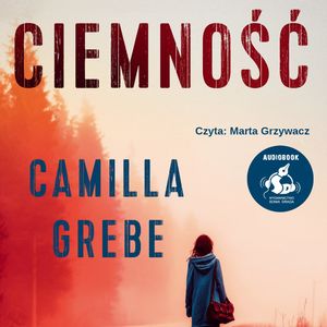 Ciemność, Camilla Grebe