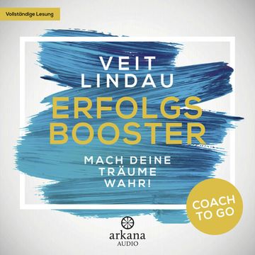 Erfolgsbooster - Mach deine Träume wahr! audiobook, Veit Lindau