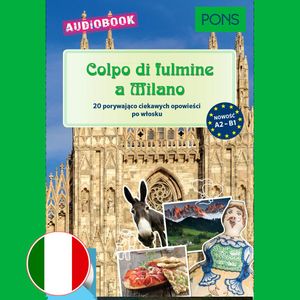 Colpo di fulmine a Milano (A2-B1) PONS, Claudia Mencaroni, Giuseppe Fianchino