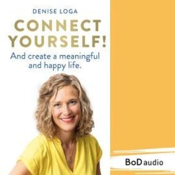 Connect yourself! (Unabridged) audiobook, Denise Loga