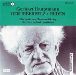 Der Biberpelz / Reden, Gerhart Hauptmann