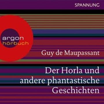 Der Horla und andere phantastische Geschichten audiobook, Guy de Maupassant