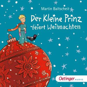 Der kleine Prinz feiert Weihnachten, Martin Baltscheit