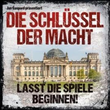 Die Schlüssel der Macht, Folge 1: Lasst die Spiele beginnen! audiobook, Jan Gaspard