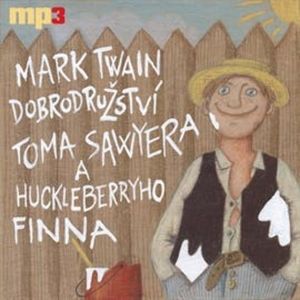 Dobrodružství Toma Sawyera a Huckleberryho Finna, Mark Twain