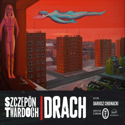 Drach. Edycyjŏ ślōnskŏ - Szczepan Twardoch | Audioteka