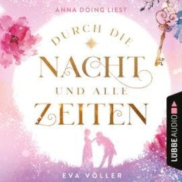 Durch die Nacht und alle Zeiten (Ungekürzt) audiobook, Eva Völler
