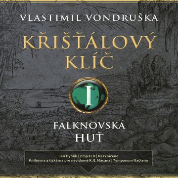 Křišťálový klíč I: Falknovská huť, Vlastimil Vondruška