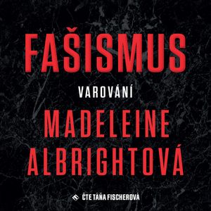 Fašismus – Varování, Madeleine Albrightová