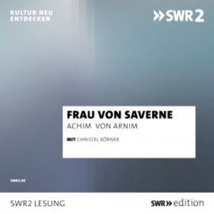 Frau von Saverne, Achim Von Arnim