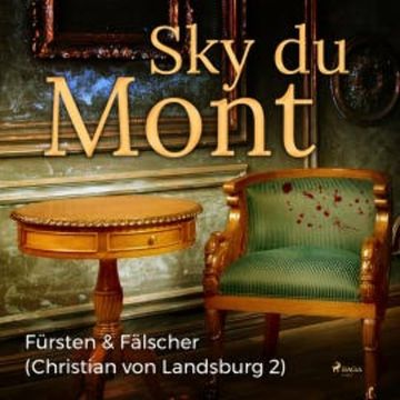 Fürsten & Fälscher - Christian von Landsburg 2 (Ungekürzt) audiobook, Sky du Mont