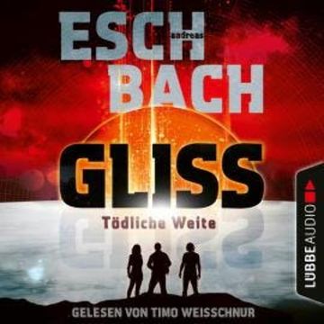 Gliss - Tödliche Weite (Ungekürzt) audiobook, Andreas Eschbach