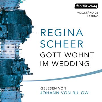 Gott wohnt im Wedding audiobook, Regina Scheer